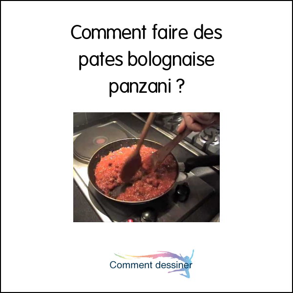 Comment faire des pates bolognaise panzani